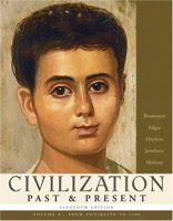 Civilization Past & Present, Volume A (from Antiquity to 1500) (11th Edition) (MyHistoryLab Series) 0321317750 Book Cover