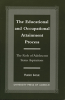 The Educational and Occupational Attainment Process 076181342X Book Cover