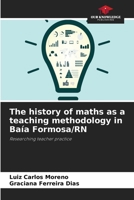 The history of maths as a teaching methodology in Baía Formosa/RN 6208186587 Book Cover