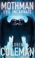 Mothman: Evil Incarnate 194593428X Book Cover