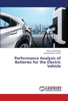 Performance Analysis of Batteries for the Electric Vehicle 620550846X Book Cover