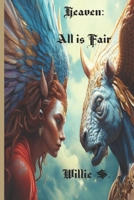 Heaven: All is Fair B0G5L7N6KQ Book Cover