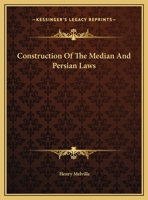 Construction Of The Median And Persian Laws 1425304869 Book Cover