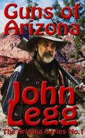 Guns of Arizona (Arizona Territory) 1629185035 Book Cover