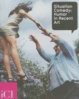 Situation Comedy: Humor In Recent Art 0916365727 Book Cover