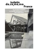 Bulletin Docomomo France numéro spécial Claude Parent: La pensée subversive, l'oeuvre perturbatrice (Bulletin Docomomo France numéro spcial) 2956035010 Book Cover
