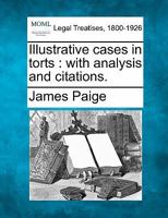 Illustrative cases in torts: with analysis and citations. 1240020511 Book Cover