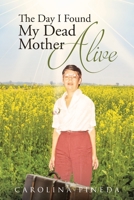 The Day I Found My Dead Mother Alive B0C2S73Q1Q Book Cover