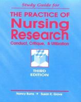 Study Guide for The Practice of Nursing Research: Conduct, Critique, & Utilization 072160627X Book Cover
