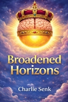Broadened Horizons (The Intriguing Fascination) B0GXNJ5V44 Book Cover