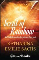 Scent of Rainbow: Und Todlichem Schrecken Gebe Ich Euch Preis 3946399029 Book Cover