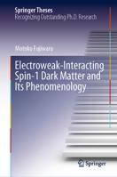 Electroweak-Interacting Spin-1 Dark Matter and Its Phenomenology 981991034X Book Cover