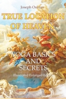 True Location of Heaven: Yoga Basics and Secrets 4991435323 Book Cover