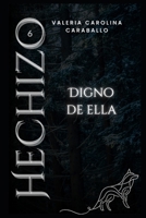 Digno de ella (Hechizo) (Spanish Edition) B0GF11JY47 Book Cover