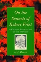 On the Sonnets of Robert Frost: A Critical Examination of the 37 Poems 0786424206 Book Cover