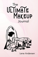 The Ultimate Makeup Journal: Art Deco edition 0991858697 Book Cover