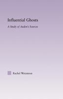 Influential Ghosts: A Study of Auden's Sources (Studies in Major Literary Authors) 0415975468 Book Cover