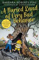 A Buried Land of Very Bad Behavior: A Children’s Read Aloud Chapter Book B0H2LNR1ZB Book Cover