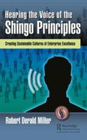 Hearing the Voice of the Shingo Principles: Creating Sustainable Cultures of Enterprise Excellence 0815387040 Book Cover