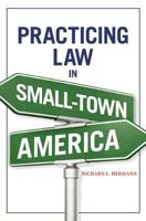Practicing Law in Small-Town America 1614387419 Book Cover