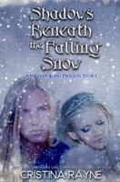 Shadows Beneath the Falling Snow (An Elven King Prequel Story) 0692350977 Book Cover