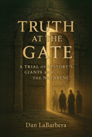 Truth at the Gate B0GNP1XRLH Book Cover