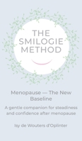 The Smilogie Method - Menopause - The New Baseline 1068249676 Book Cover