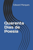 Quarenta Dias de Poesia (Portuguese Edition) B088N91ZXK Book Cover