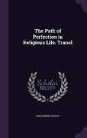 The Path of Perfection in Religious Life. Transl 1142350347 Book Cover
