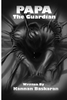 PAPA - The guardian B0B8VNSPKT Book Cover