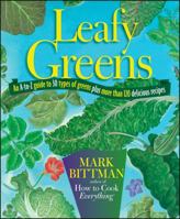 Leafy Greens: An A-To-Z Guide to 30 Types of Greens Plus 200 Delicious Recipes 0028603559 Book Cover