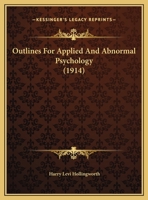 Outlines For Applied And Abnormal Psychology (1914) 0526517999 Book Cover