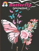Butterfly Coloring Book: This book will work exclusively to calm your restless mind B09HR1MKQ8 Book Cover
