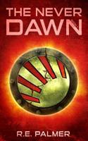 The Never Dawn 0956259367 Book Cover
