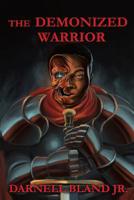 The Demonized Warrior 1542425158 Book Cover