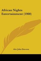 African Nights Entertainment (Classic Reprint) 1164561081 Book Cover