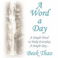 A Word A Day: A Simple Word to Make Everyday A Simple Day 145208307X Book Cover