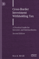 Cross-Border Investment Withholding Tax: A Practical Guide for Investors and Intermediaries 3031327845 Book Cover