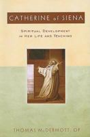 Catherine of Siena: Spiritual Development in Her Life and Teaching 0809145472 Book Cover