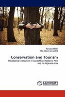 Conservation and Tourism: Developing Ecotourism in Lawachhara National Park and its Adjacent Area 384431511X Book Cover