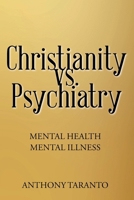 Christianity vs. Psychiatry: Mental Health Mental Illness B0FGKFXM2D Book Cover
