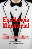 Excelencia Ministerial 1532331495 Book Cover