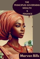 The Principles Governing Wealth & Finance B0CVCZ476J Book Cover