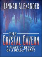 The Crystal Cavern: A Place For Refuge or A Deadly Trap? 1593106688 Book Cover