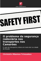 O problema da segurança rodoviária nos transportes nos Camarões: O caso do transporte urbano em moto-táxi na cidade de Douala 6206135616 Book Cover