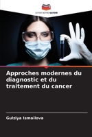 Approches modernes du diagnostic et du traitement du cancer 620908771X Book Cover