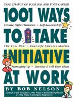 1001 Ways to Take Initiative at Work B005OL8DR2 Book Cover