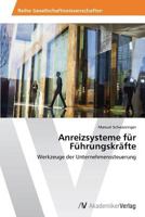 Anreizsysteme für Führungskräfte: Werkzeuge der Unternehmenssteuerung 3639675010 Book Cover