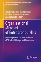 Organizational Mindset of Entrepreneurship: Exploring the Co-Creation Pathways of Structural Change and Innovation 3030369501 Book Cover