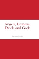 Angels, Demons, Devils and Gods 1716770912 Book Cover